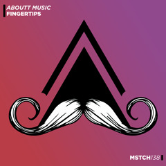 Aboutt - Fingertips (Original Mix) [MUSTACHE CREW RECORDS]