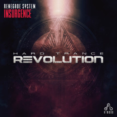 Renegade System - Insurgence (Original Mix) [Hard Trance Revolution Records]