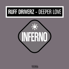 Deeper Love (Ruff Driverz Original Mix)