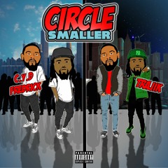 Circle Smaller (feat Trajik )