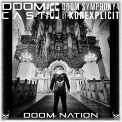 DOOMCAST#65 By KoreXpliCiT 'Doom Symphony IV'
