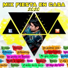 Mix Fiesta En Casa 2020 - Diego Sarria [Regueton Vs. Tribal]