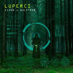 ViZEN Ft. Wulftron - Luperci