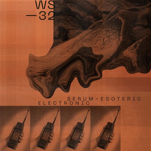 WS32 - Serum - Esoteric Electronic