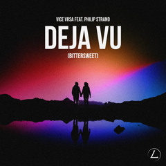 Deja Vu (Bittersweet) [feat. Philip Strand]