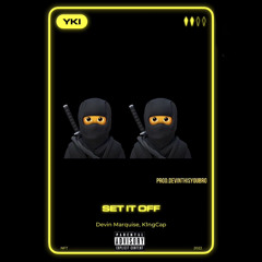 Devin Marquise & K1ngcap - SET IT OFF prod.devinthisyoubro