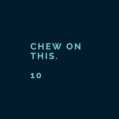 Chew On This. 10 (Trance Mix)