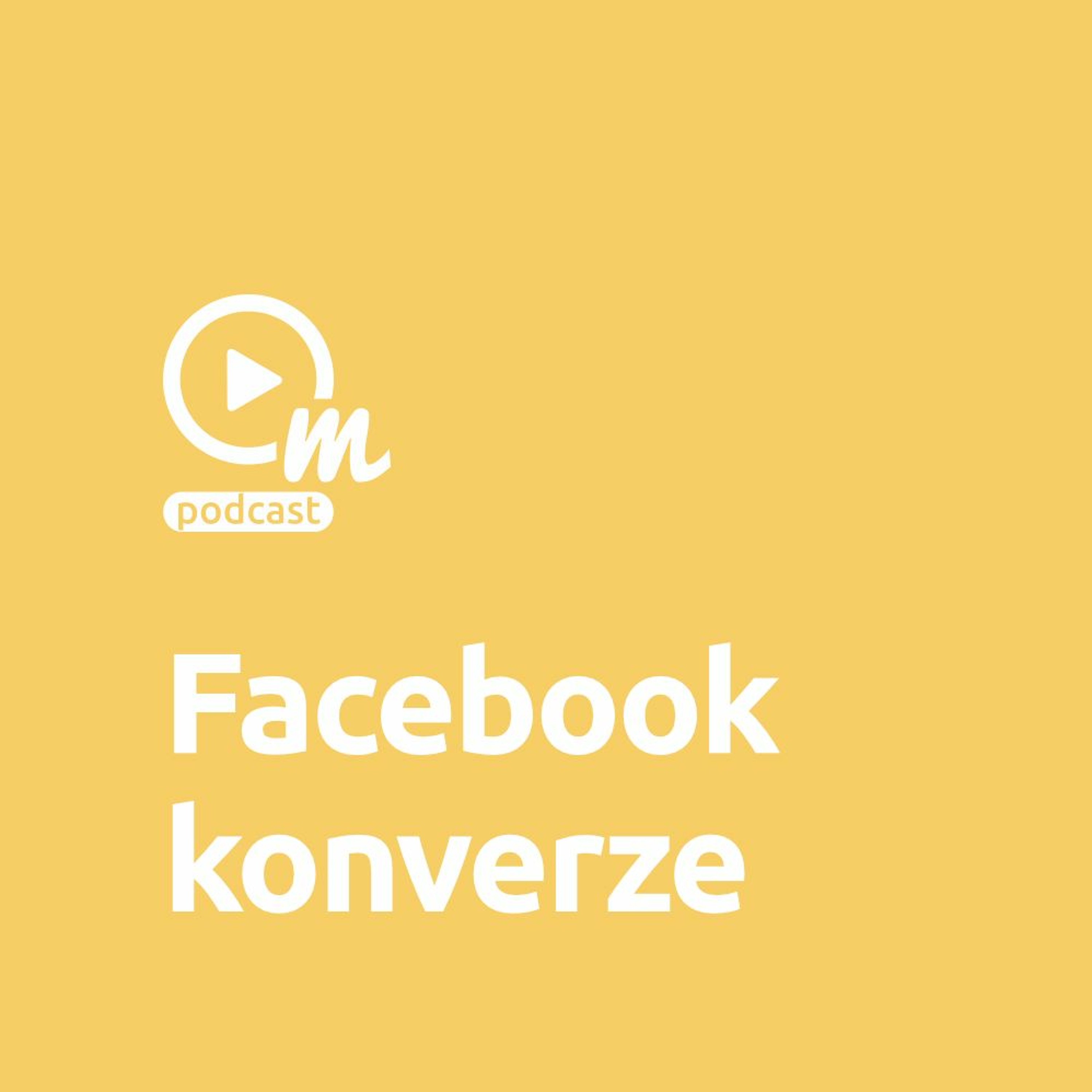 Jak přiřazovat konverze na Facebooku? episode artwork