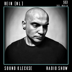 Sound Kleckse Techno Radio 0553 - Rein (NL) - 2023 week 24