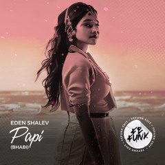 Eden Shaley - Papi (Fefunk Edit) (Click  BUY for Free DL)