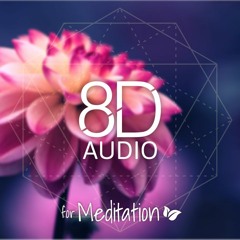 8D Meditation Experience - pt.III