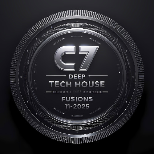 C7 Deep Tech House Fusions 11-2025 VII