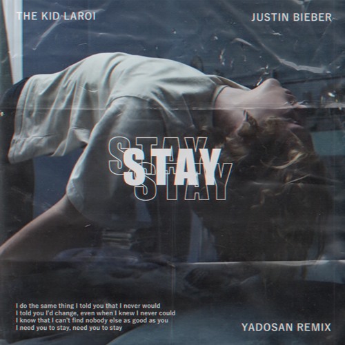 the kid laroi & justin bieber - stay (yadosan remix)