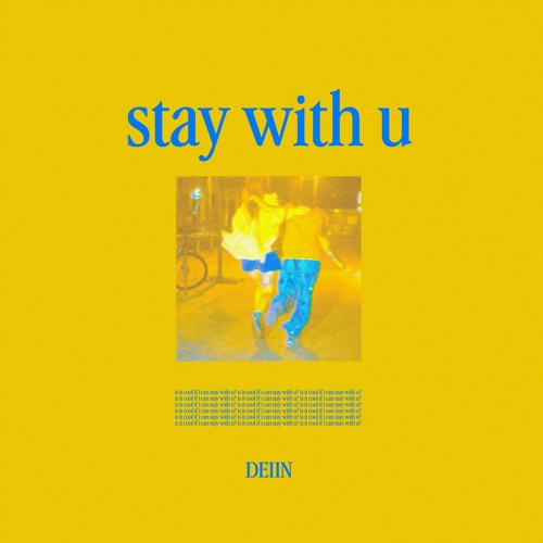 DEIIN - stay with u