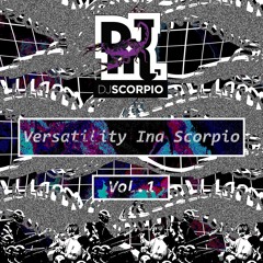 Dj Scorpio| Versatility Ina Scorpio |Mix| Vol.1