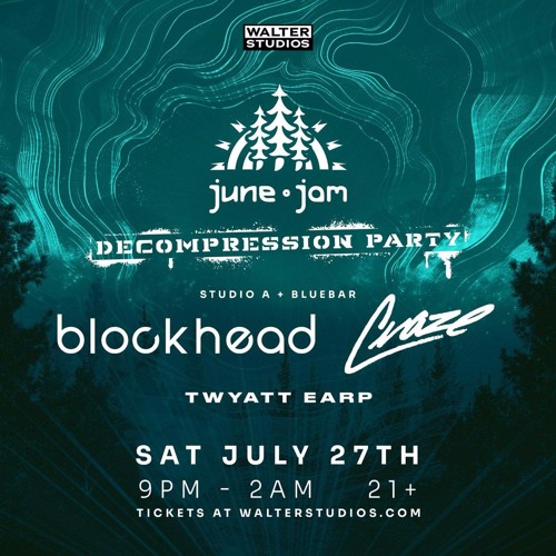 June Jam Decompression party 7/27/24