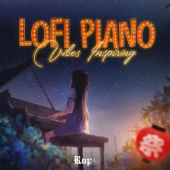 Lofi Piano Vibes Inspiring
