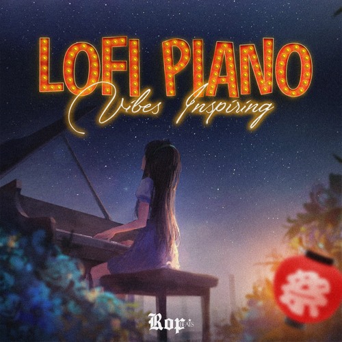 Lofi Piano Vibes Inspiring