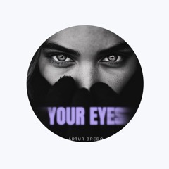 Artur Bredo - Your Eyes
