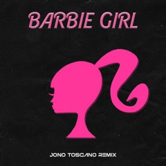 Barbie Girl (Jono Toscano Remix)