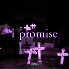 i promise