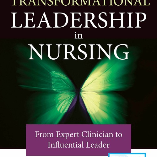 Stream Episode Downloadвљўпёџ Pdf пёџ Transformational Leadership In Nursing Stream Episode Downloadвљўпёџ Pdf пёџ Transformational Leadership In Nursing