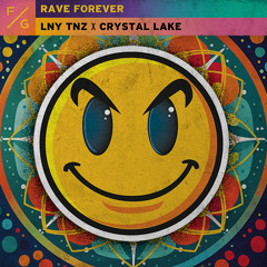 LNY TNZ x Crystal Lake - Rave Forever (Extended Mix)