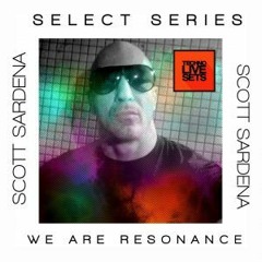 Scott Sardena - We Are Resonance Select Series #26