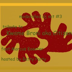 Moderated DJ Set #3 sept 2021 Tribute to Kwame Broni  feat. Markus Coester hosted by Betty Party.MP3