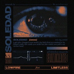 SOLEDAD 2020 | Low Fire x LIMITLXSS