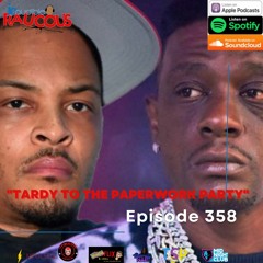 Episode 358- Tardy to the Paperwork Party