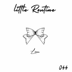 Leen - Little Routine #44  (2015)