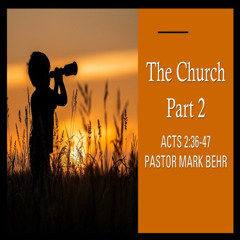 "Exploring the Church part 2" by Pastor Mark Behr