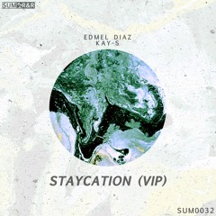 Edmel Diaz & Kay S - Staycation (VIP)//SUM0032