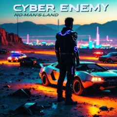 Cyber Enemy - No Man's Land