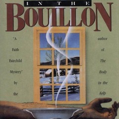 [PDF⚡READ❤ONLINE]  The Body in the Bouillon: A Mystery (Faith Fairchild Series Book 3)