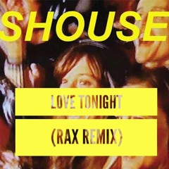 Love Tonight (Rax Remix) - Shouse