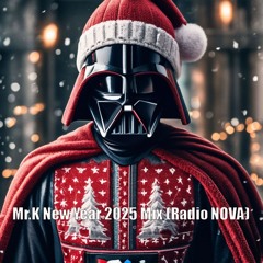 Mr.K New Year 2025 Mix (Radio NOVA)
