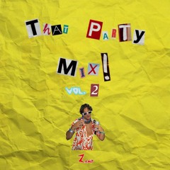That Party Mix! Vol.2 (Did someone say shots?)