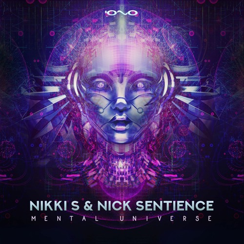 Nikki S & Nick Sentience - Mental Universe (preview) - OUT NOW on Iono
