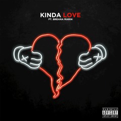 Kinda Love (ft. Breana Marin) [prod. by Young Taylor]