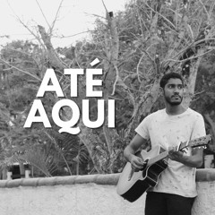 Até Aqui