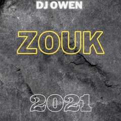 DJ OWEN - ZOUK 2021