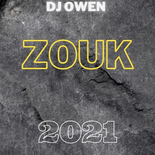 DJ OWEN - ZOUK 2021