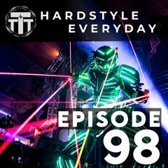 TTT Hardstyle Everyday | Episode 98