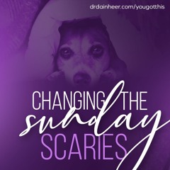 You Got This: Changing the Sunday Scaries