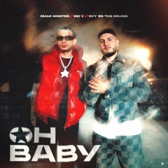 Omar Montes, Dei V - Oh Baby