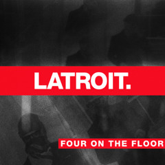 Four on the Floor X Let me Show You