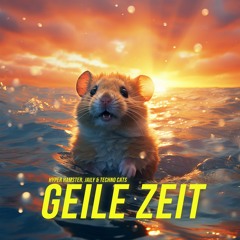 Hyper Hamster & Jaily & Techno Cats - Geile Zeit