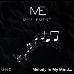 MYE011- M.IN.D presents...Melody In My Mind... - Organic House Set